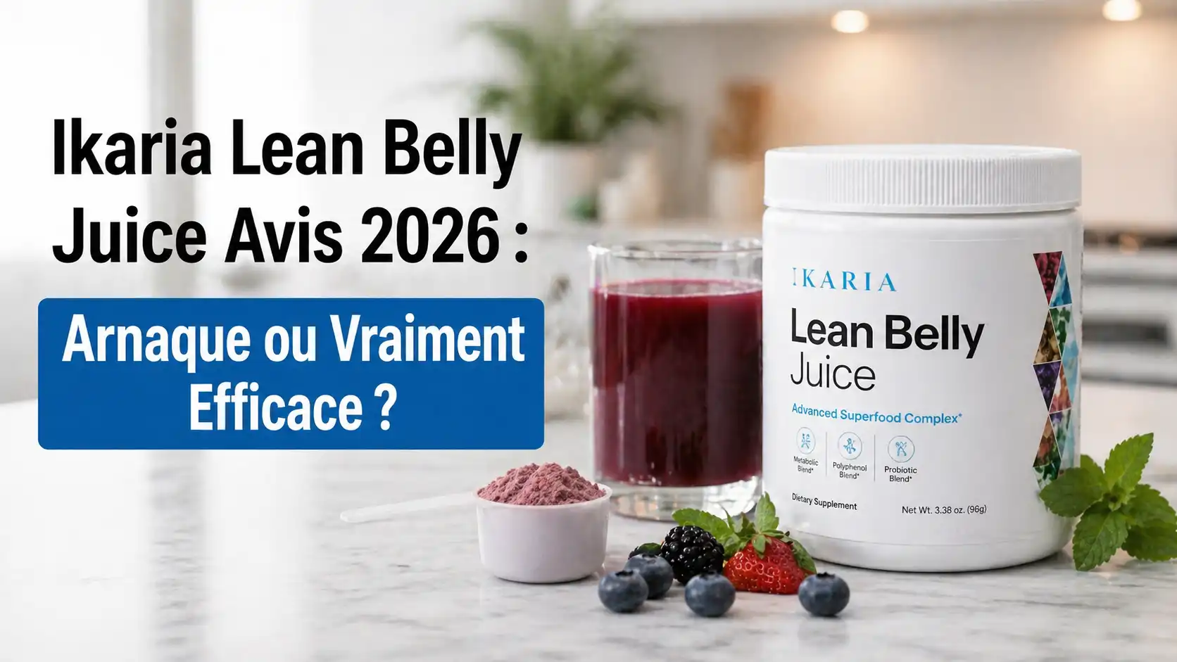 Ikaria Lean Belly Juice Avis 2026 : Arnaque ou Vraiment Efficace