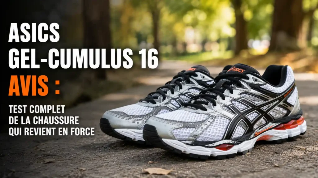 ASICS Gel-Cumulus 16 Avis 2026 : Test Complet de la Chaussure Qui Revient en Force