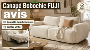 Canapé Bobochic FUJI avis : bouclette, ouverture express et points à vérifier