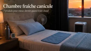 Chambre fraîche canicule : 7 produits pour mieux dormir quand il fait chaud